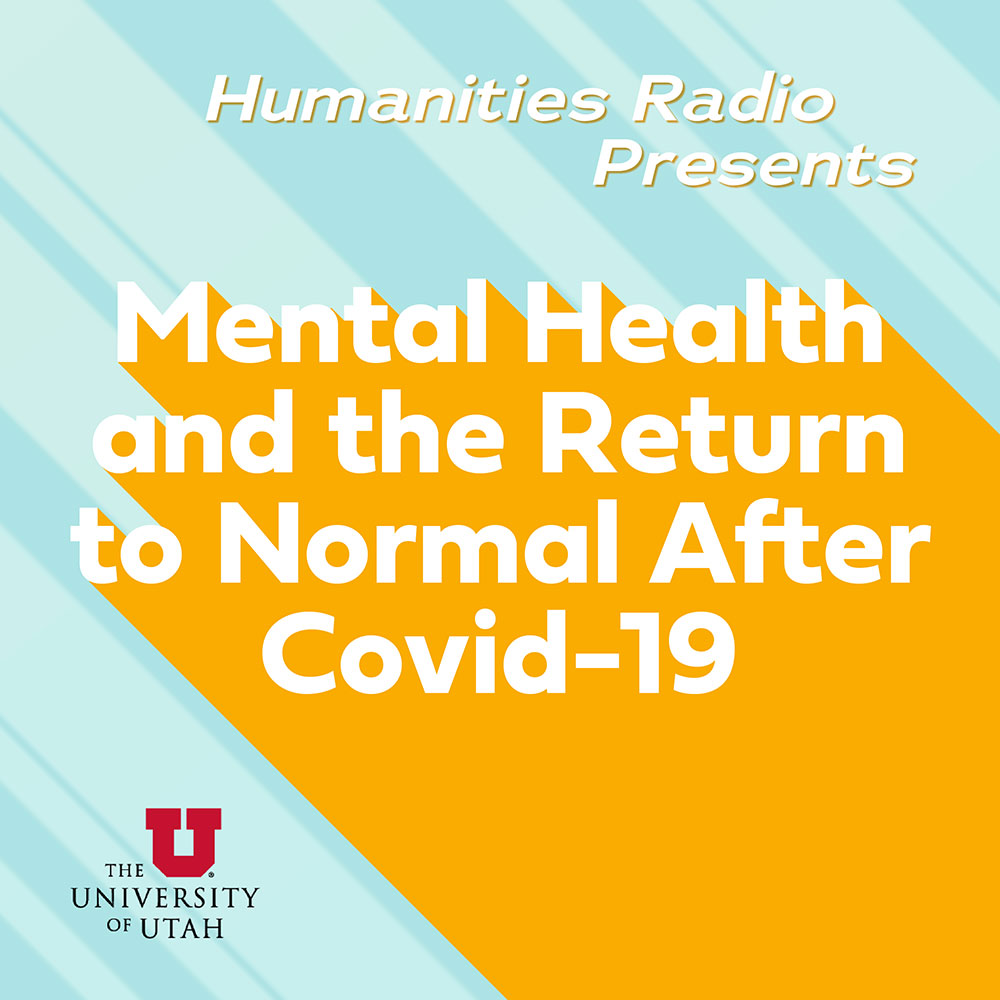 Mental Health And the Return To Normal After COVID-19