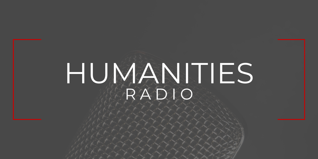 Humanities Radio: Season Five