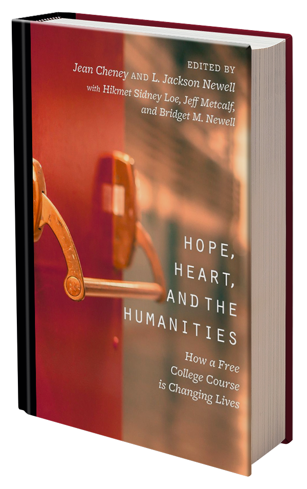 Hope, Heart, and the Humanities: How a Free College Course is Changing Lives by Jeff Metcalf